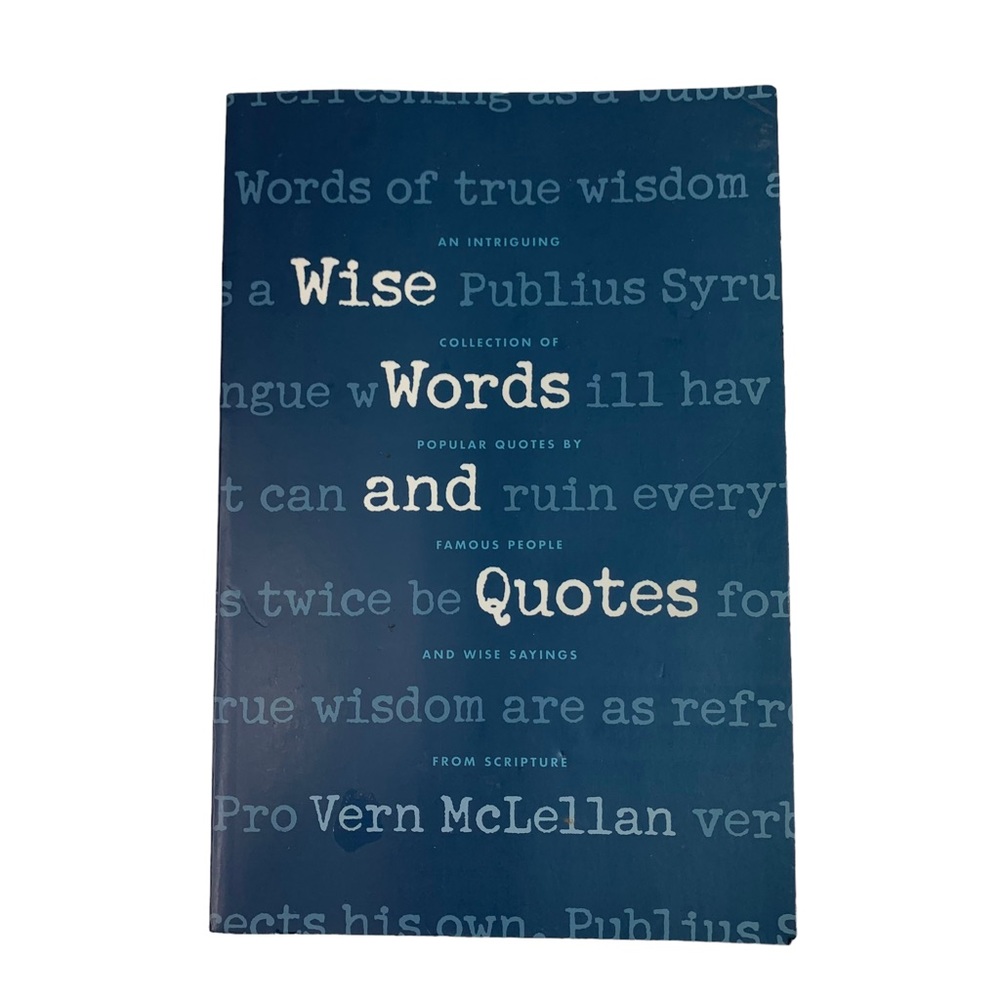 Wise Words and‎ Quotes by Vernon McLellan